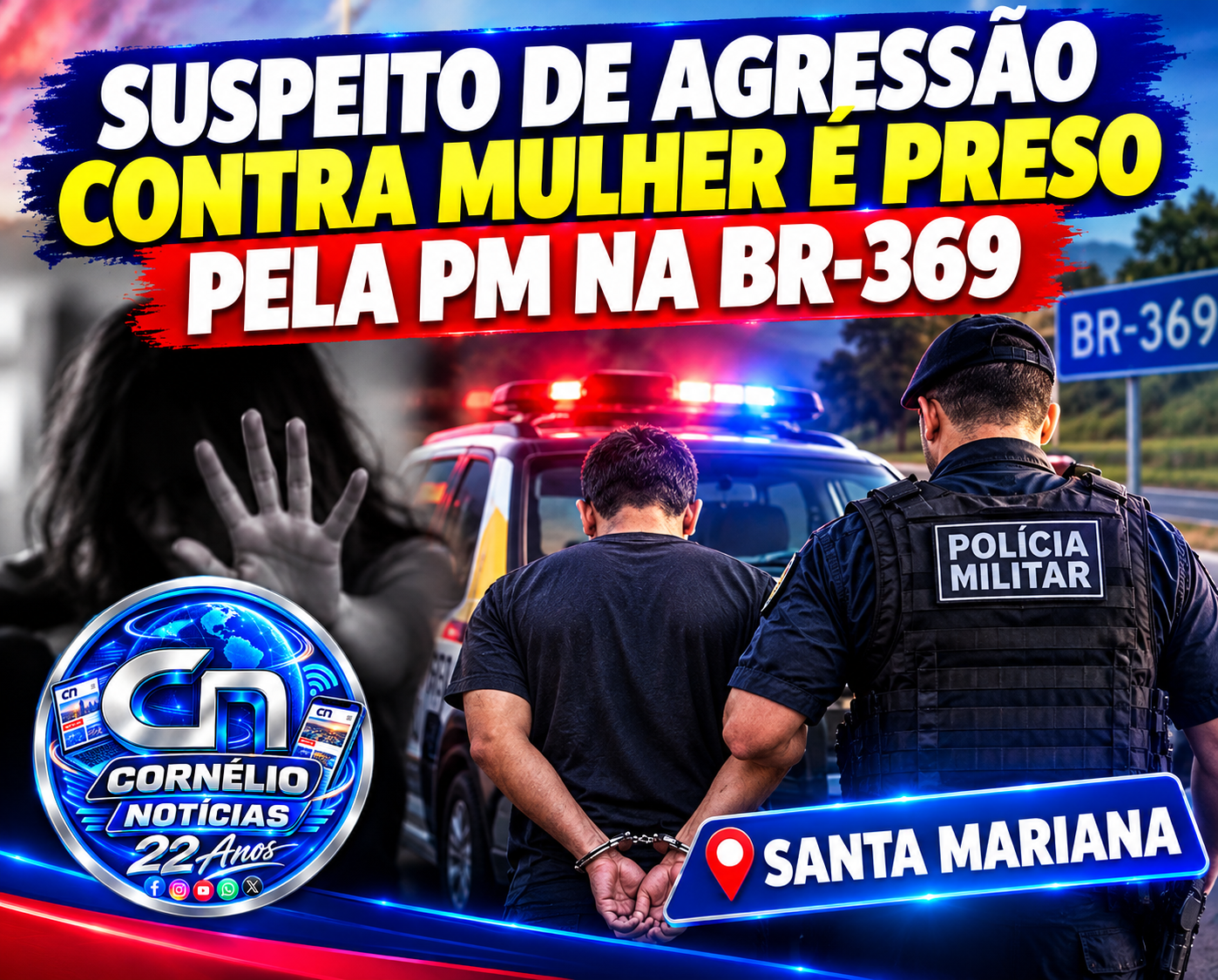 Homem é preso suspeito de agredir mulher durante evento em cidade vizinha